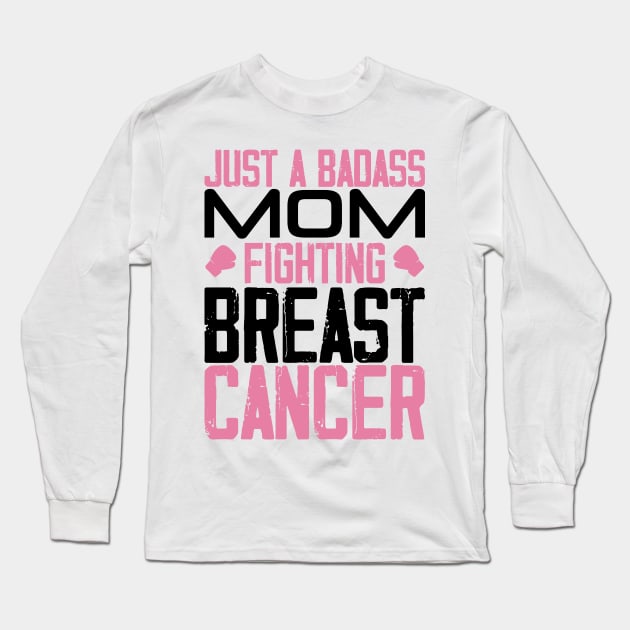 Breast Cancer Mom Quote Long Sleeve T-Shirt by zeedot